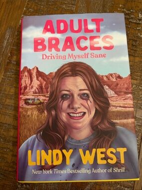 — Adult Braces by Lindy West